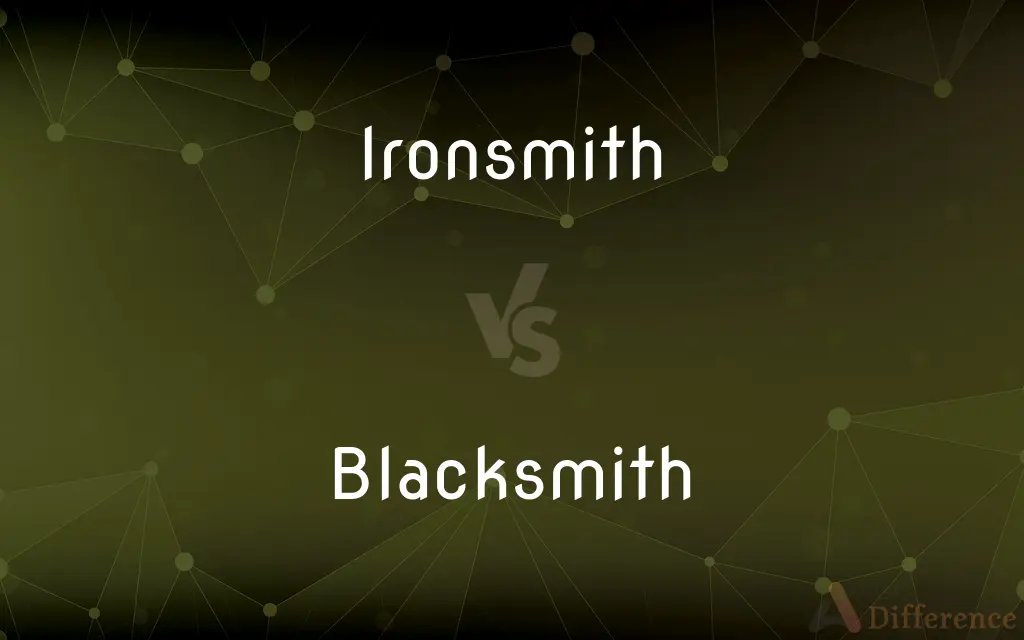 Ironsmith vs. Blacksmith — What's the Difference?