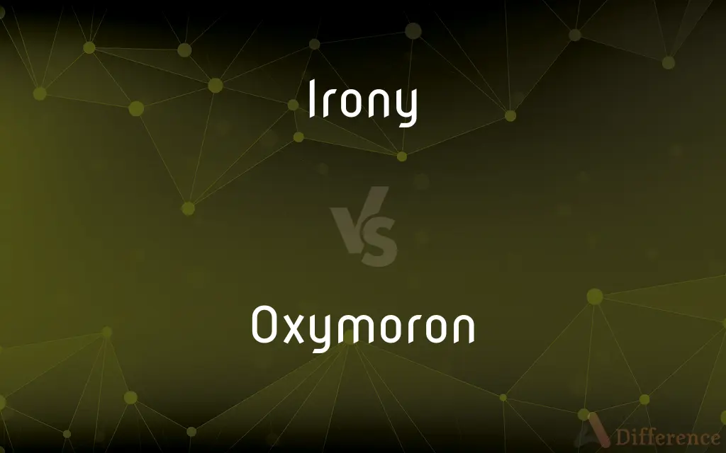 Irony vs. Oxymoron — What's the Difference?