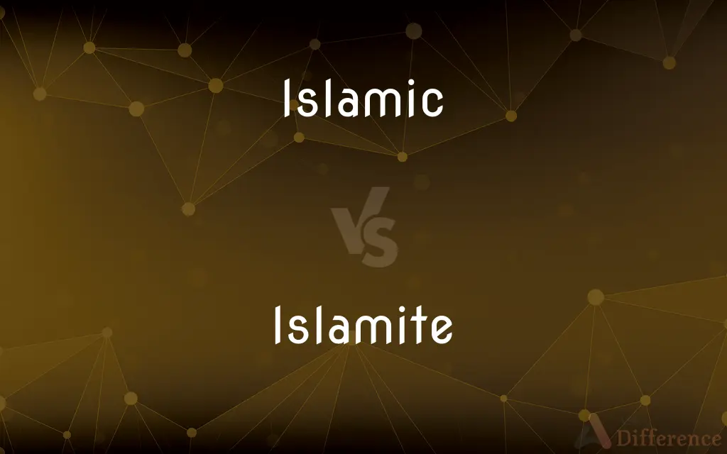 Islamic vs. Islamite — What's the Difference?