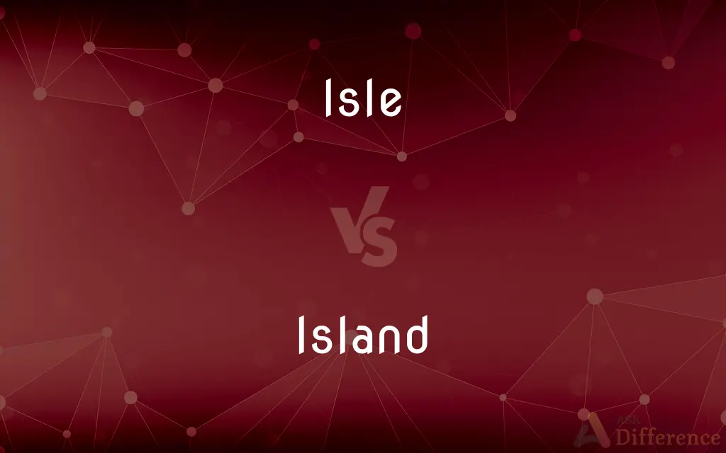 Isle vs. Island — What's the Difference?