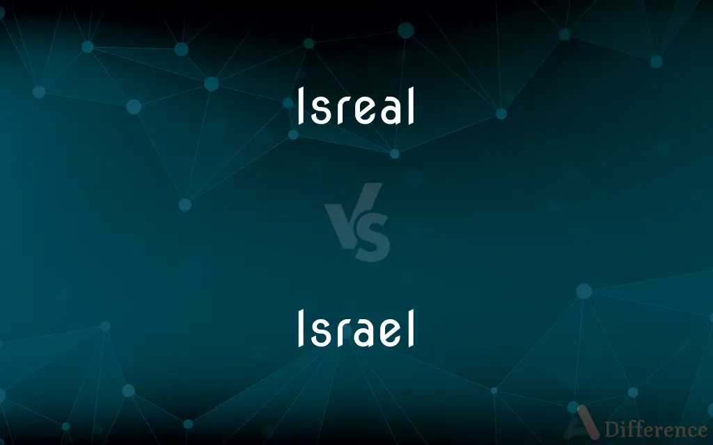 Isreal vs. Israel — Which is Correct Spelling?