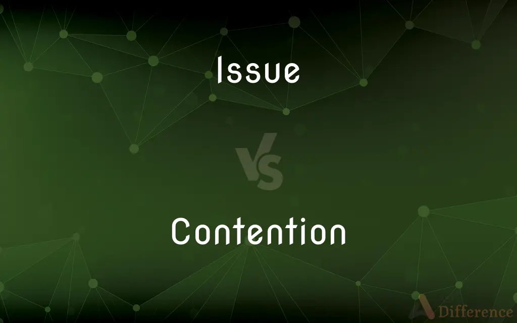 Issue vs. Contention — What's the Difference?