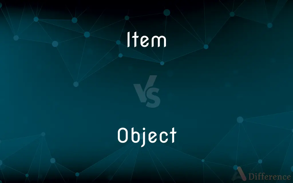 Item vs. Object — What's the Difference?