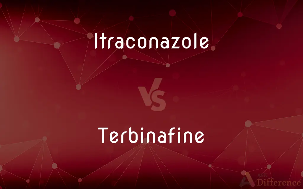 Itraconazole vs. Terbinafine — What's the Difference?