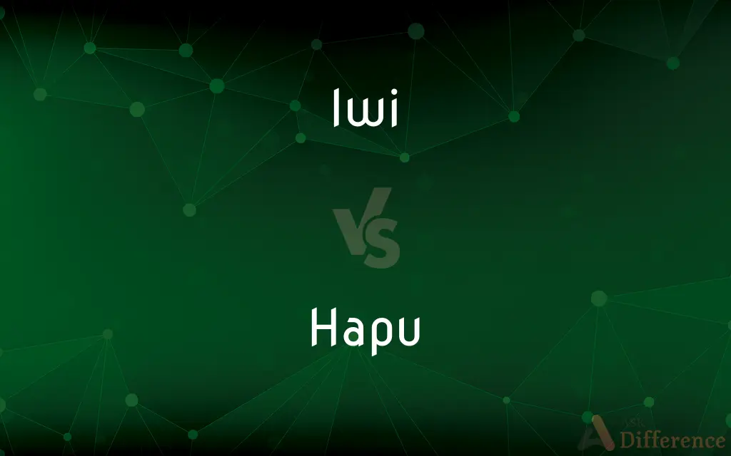 Iwi vs. Hapu — What's the Difference?