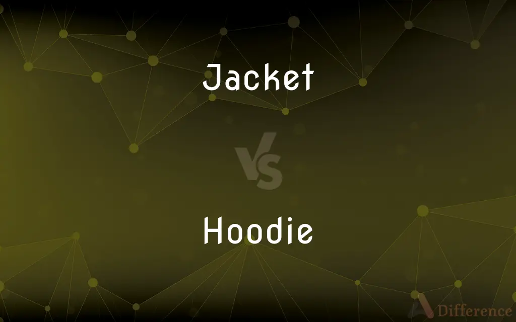 Jacket vs. Hoodie — What's the Difference?