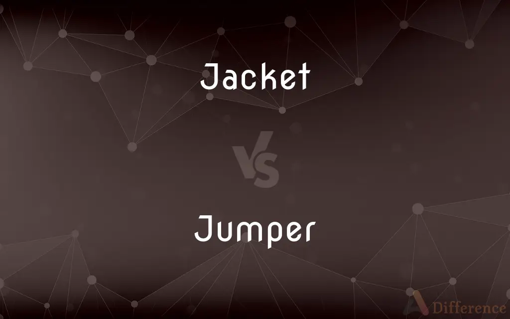 Jacket vs. Jumper — What's the Difference?