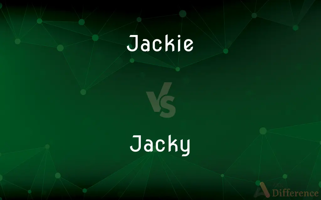 Jackie vs. Jacky — What's the Difference?