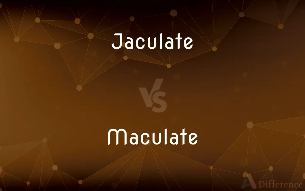 Jaculate vs. Maculate — What's the Difference?
