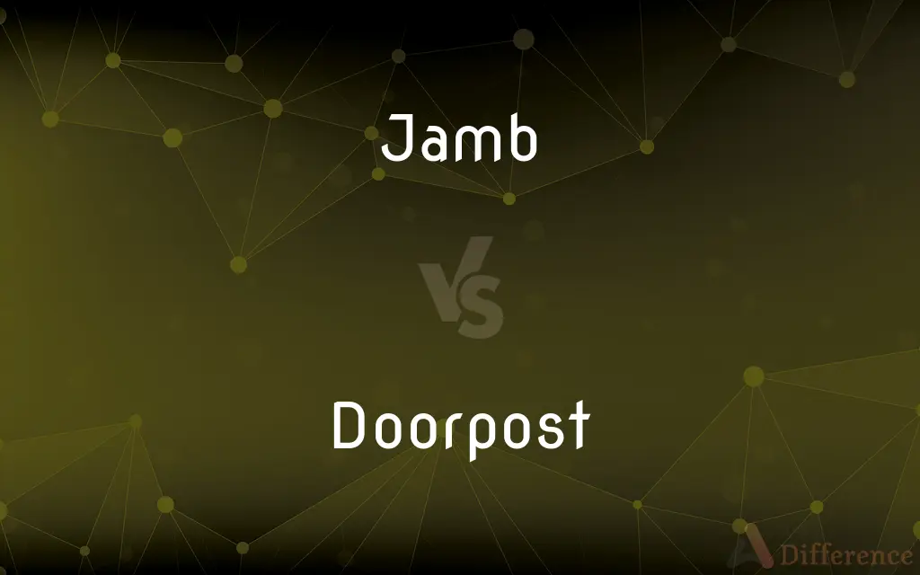 Jamb vs. Doorpost — What's the Difference?
