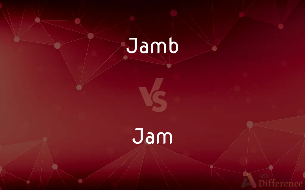 Jamb vs. Jam — What's the Difference?