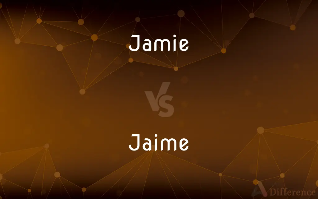 Jamie vs. Jaime — What's the Difference?