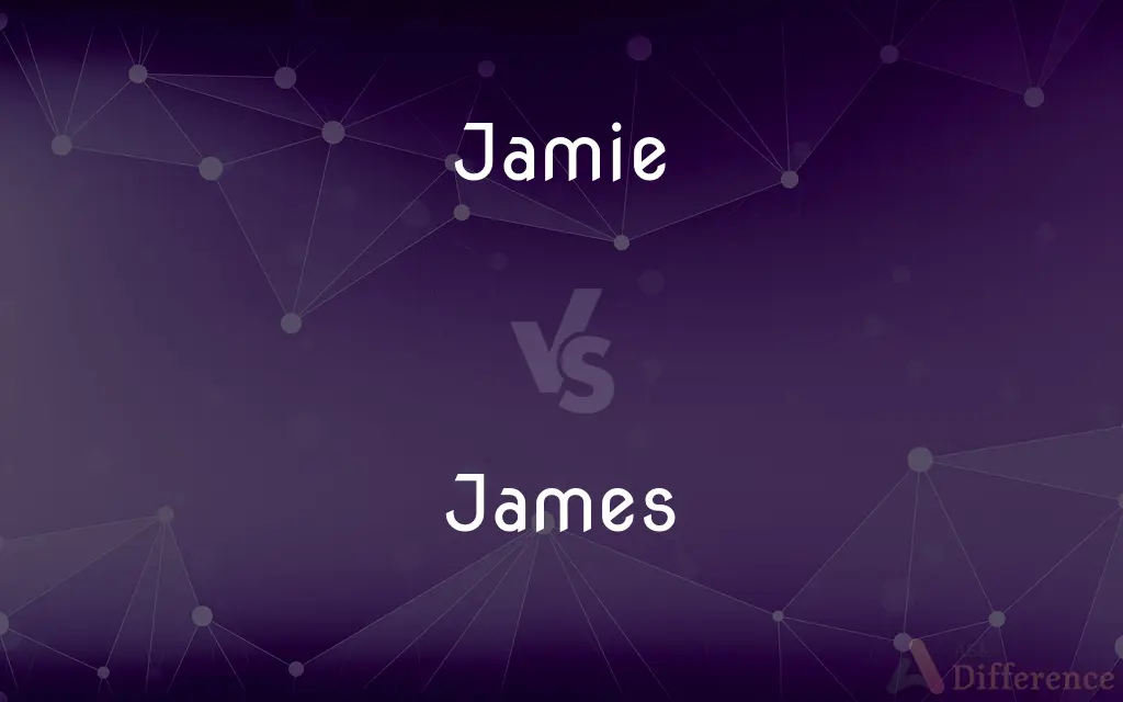 Jamie vs. James — What's the Difference?