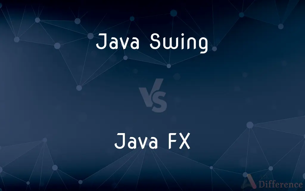 Java Swing vs. Java FX — What's the Difference?