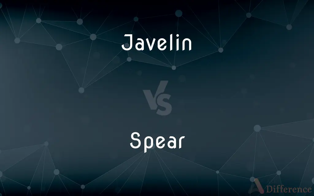 Javelin vs. Spear — What's the Difference?