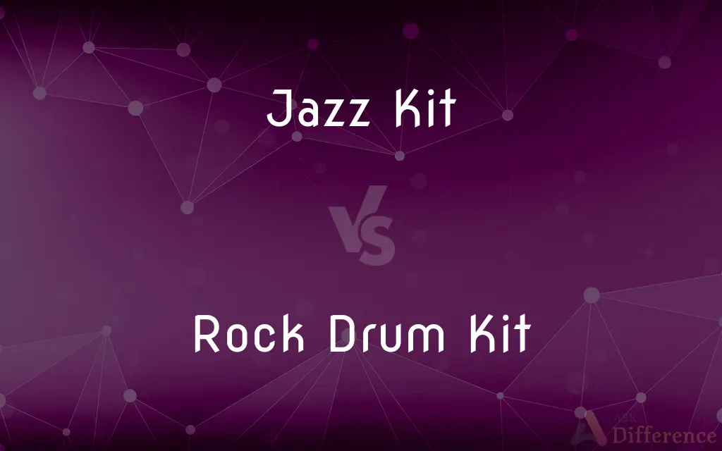 Jazz Kit vs. Rock Drum Kit — What's the Difference?