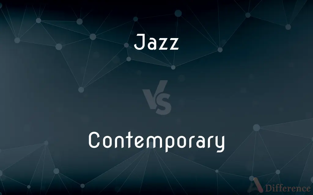 Jazz vs. Contemporary — What's the Difference?