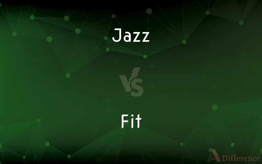 Jazz vs. Fit