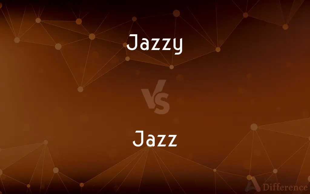 Jazzy vs. Jazz — What's the Difference?