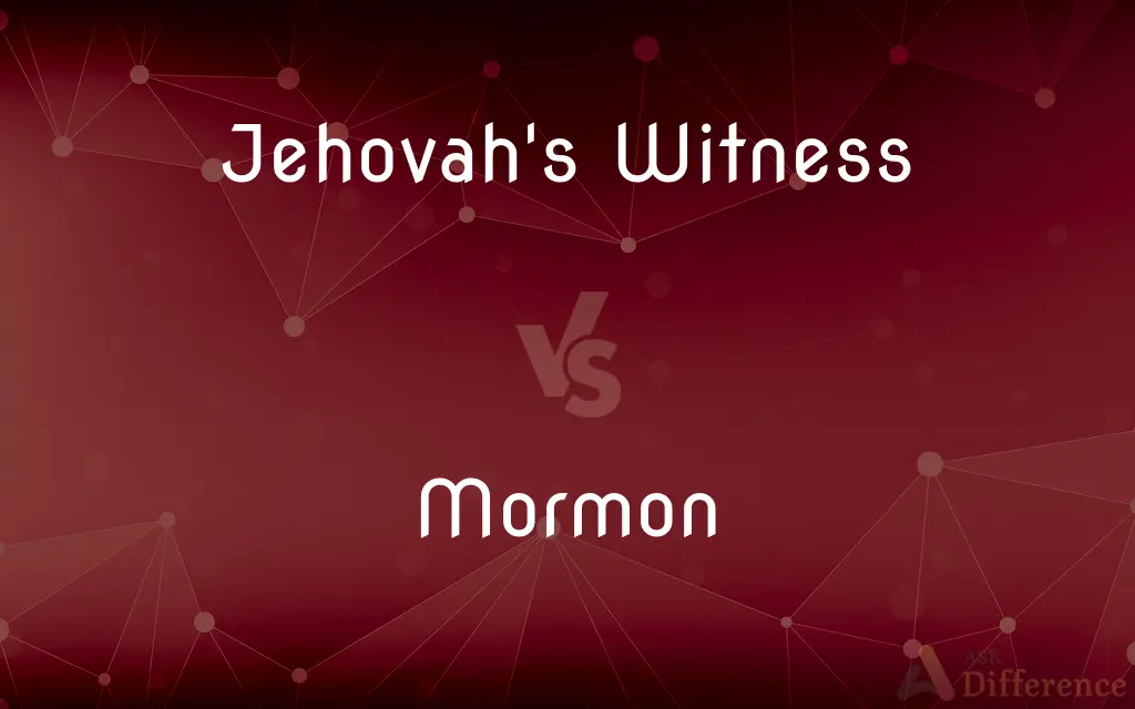 Jehovah's Witness vs. Mormon — What's the Difference?