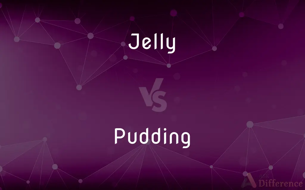 Jelly vs. Pudding — What's the Difference?