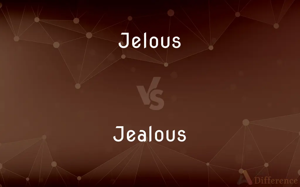 Jelous vs. Jealous — Which is Correct Spelling?