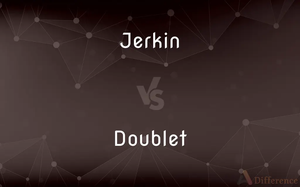 Jerkin vs. Doublet — What's the Difference?