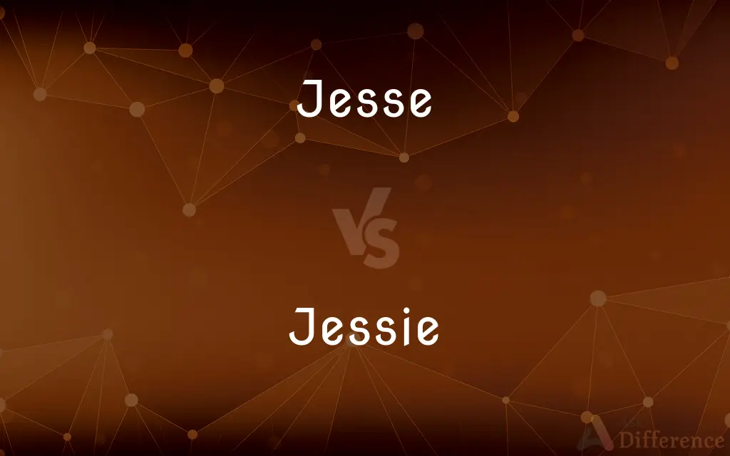 Jesse vs. Jessie — What's the Difference?