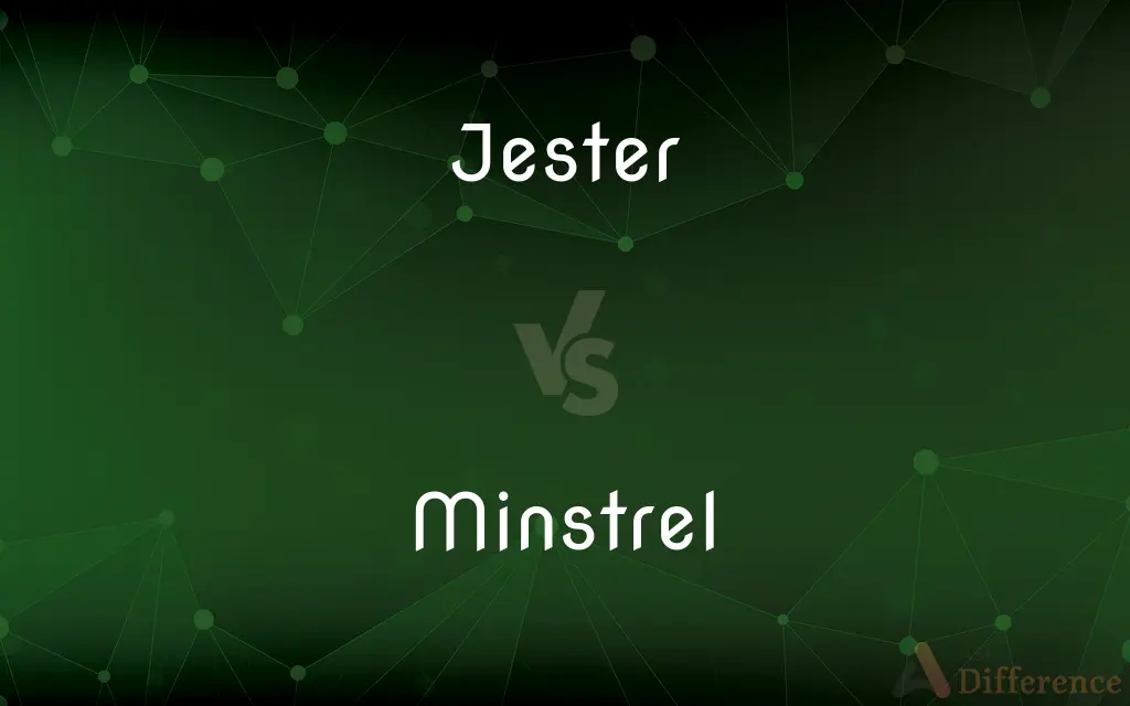 Jester vs. Minstrel — What's the Difference?