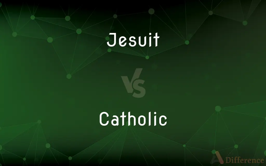 Jesuit vs. Catholic — What's the Difference?