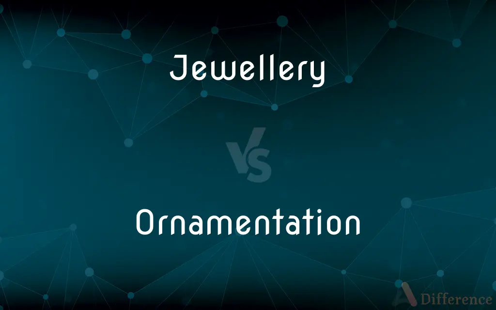 Jewellery vs. Ornamentation — What's the Difference?