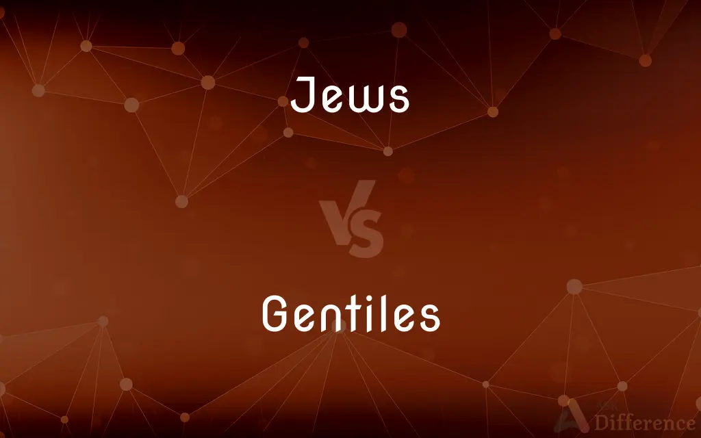 Jews vs. Gentiles — What's the Difference?