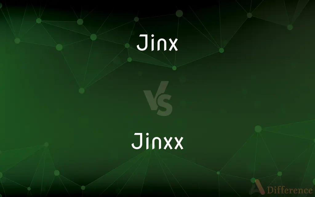 Jinx vs. Jinxx — What's the Difference?