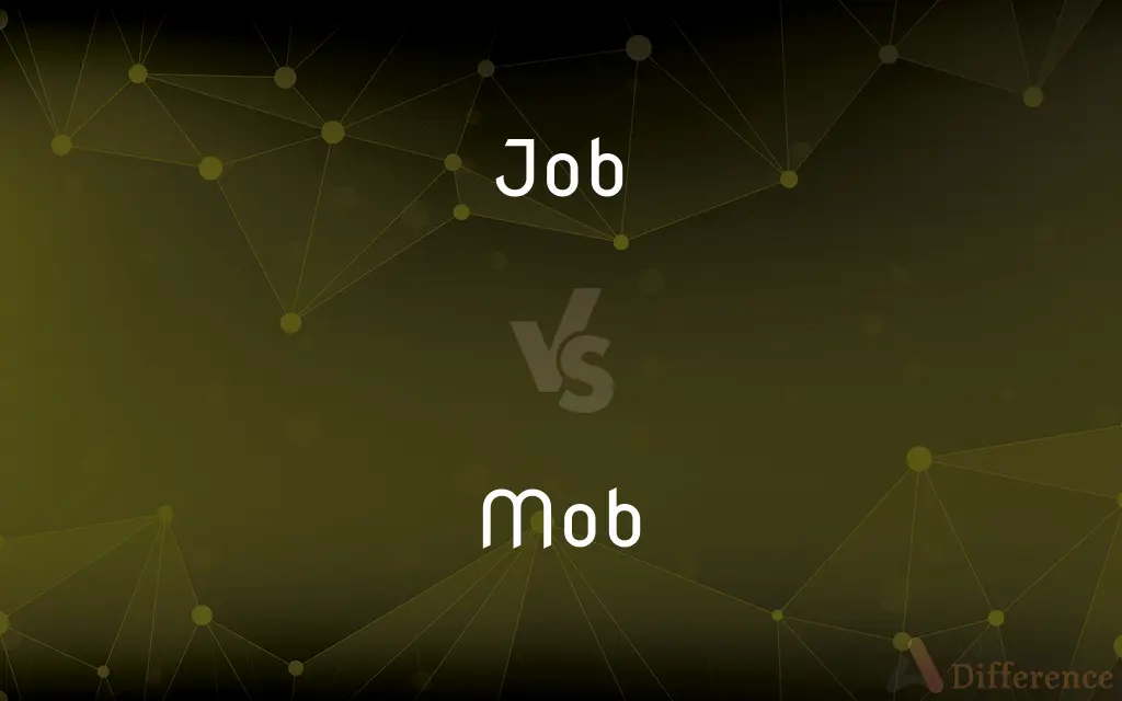 Job vs. Mob — What's the Difference?