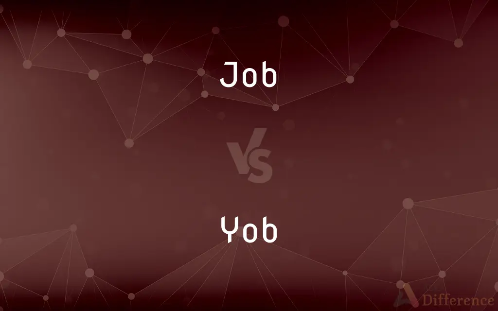 Job vs. Yob — What's the Difference?