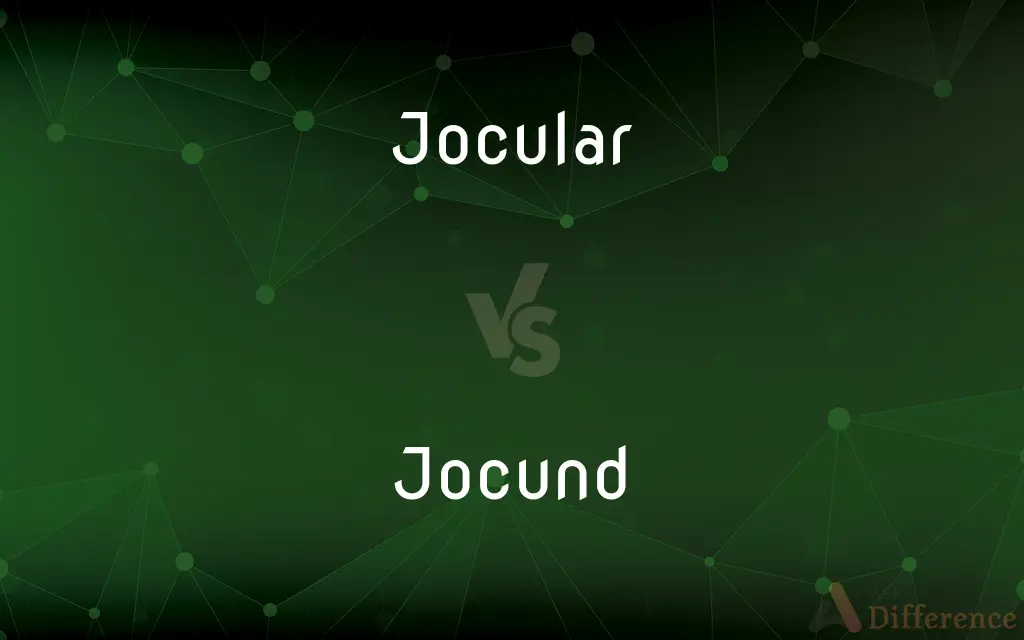 Jocular vs. Jocund — What's the Difference?