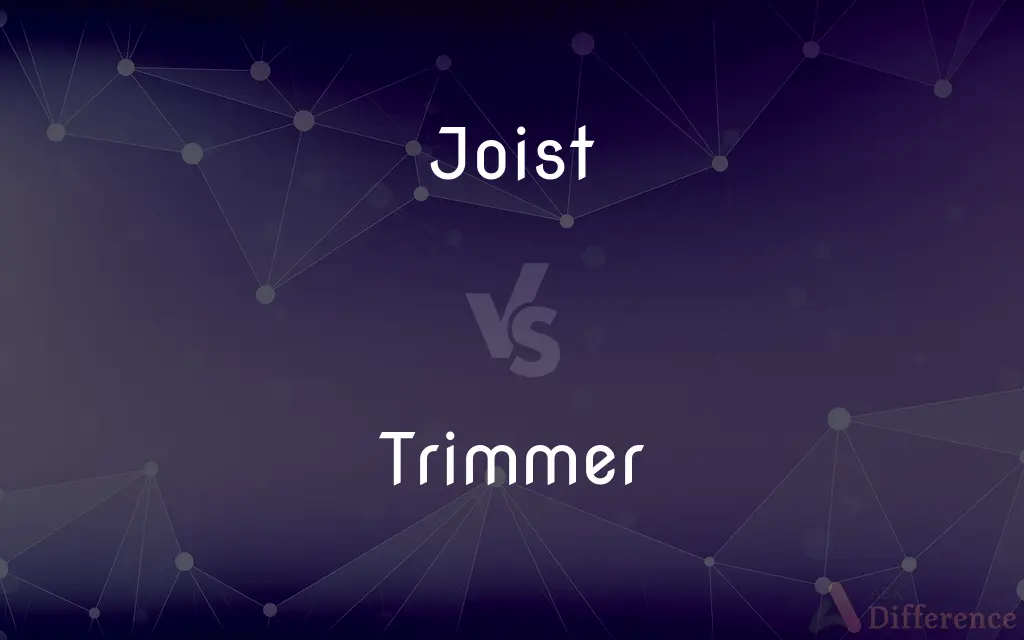 Joist vs. Trimmer — What's the Difference?