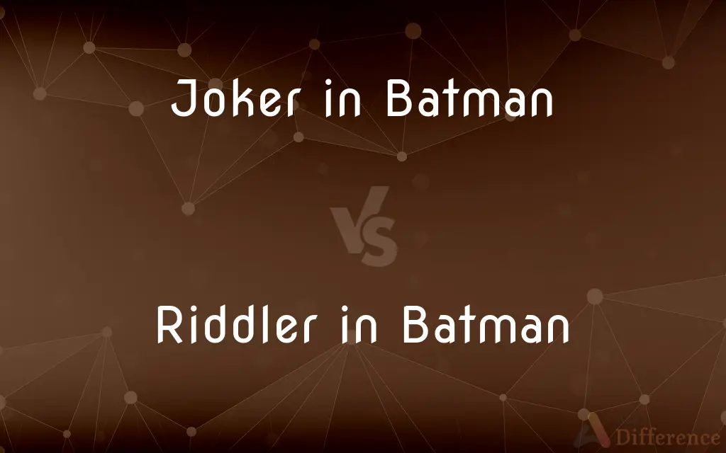 Joker in Batman vs. Riddler in Batman — What's the Difference?