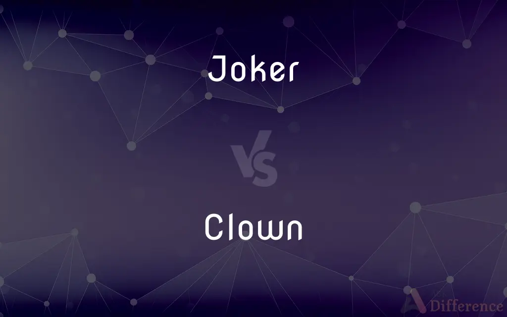 Joker vs. Clown — What's the Difference?