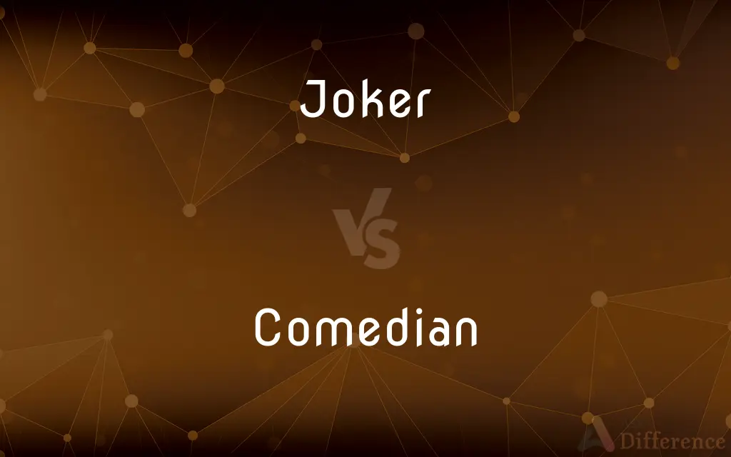 Joker vs. Comedian — What's the Difference?