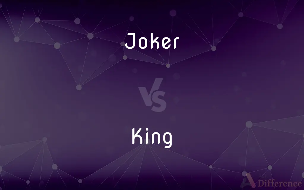 Joker vs. King — What's the Difference?