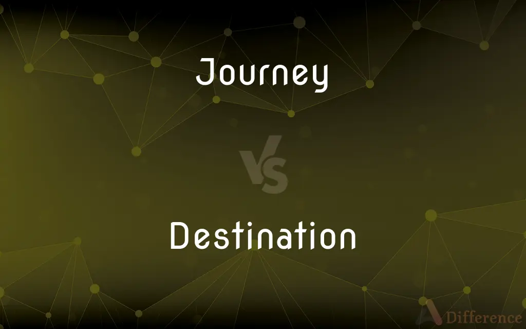 difference between journey and destination