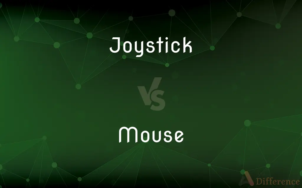 Joystick vs. Mouse — What's the Difference?