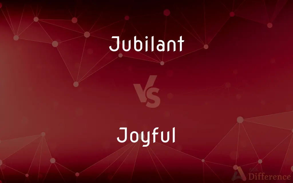 Jubilant vs. Joyful — What's the Difference?