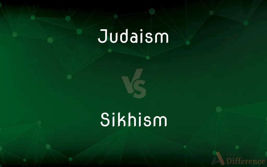 Judaism vs. Sikhism — What's the Difference?