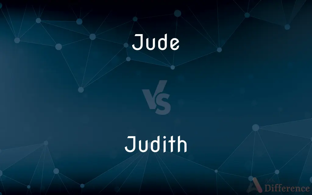Jude vs. Judith — What's the Difference?