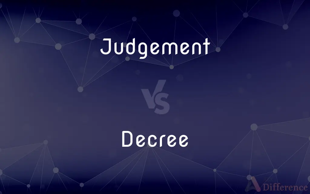 Judgement vs. Decree — What's the Difference?