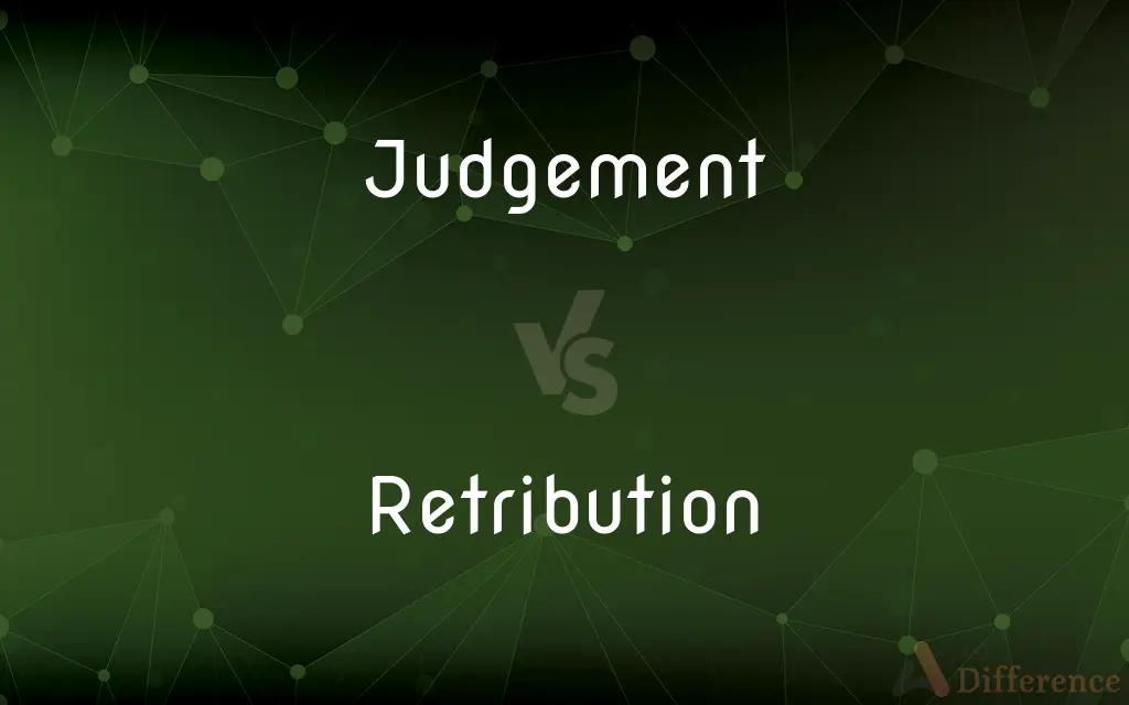 Judgement vs. Retribution — What's the Difference?