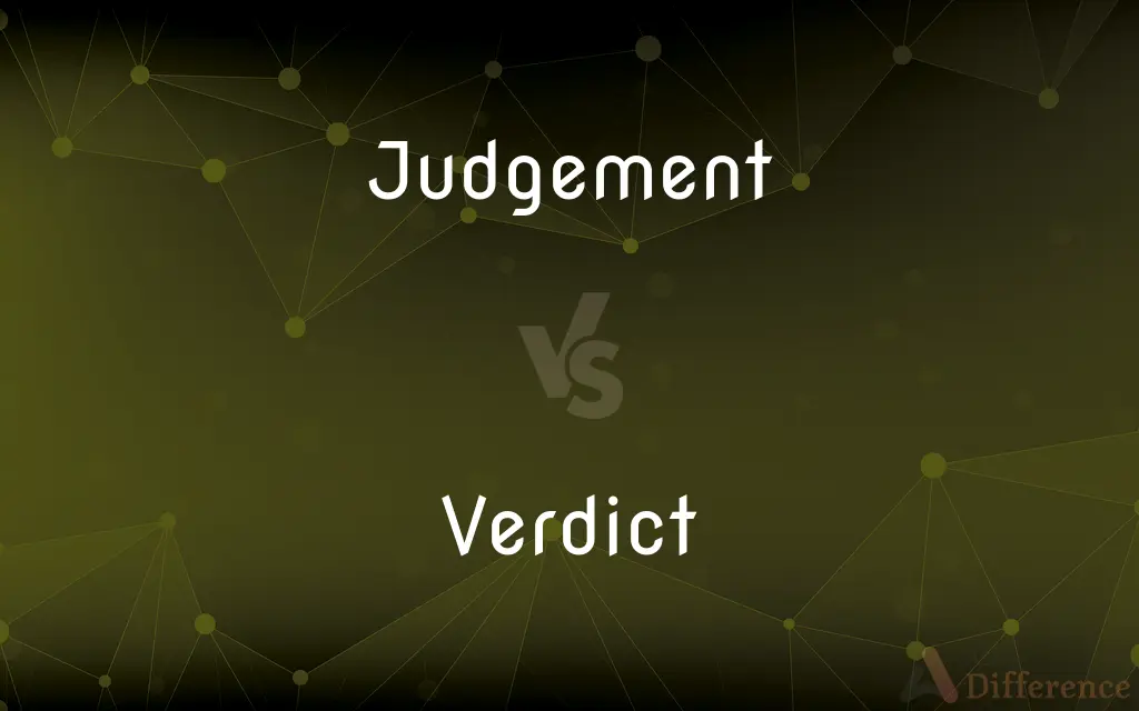 Judgement vs. Verdict — What's the Difference?