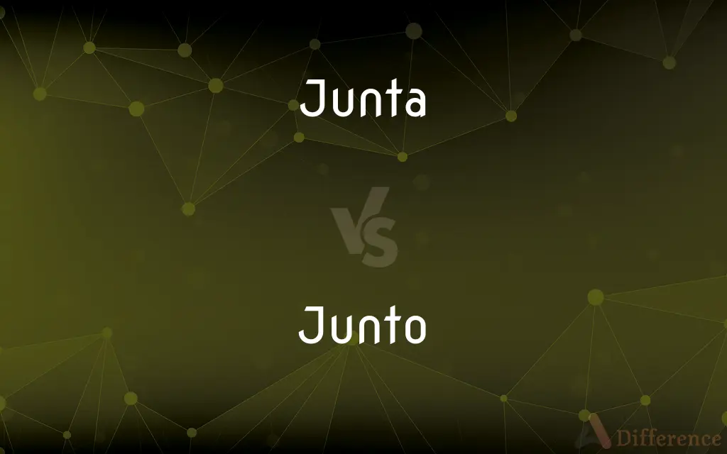 Junta vs. Junto — What's the Difference?